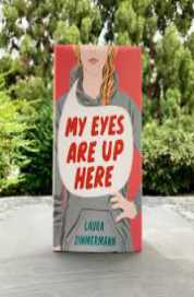 My Eyes Are Up Here by Laura  Zimmermann
